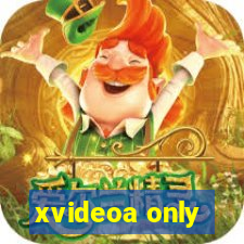 xvideoa only